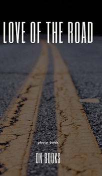 Hardcover Love of the Road the photo book