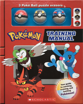 Hardcover Pok?mon Training Manual [With Book and Poke Ball Erasers] Book