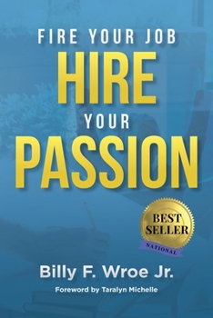 Paperback Fire Your Job, Hire Your Passion Book