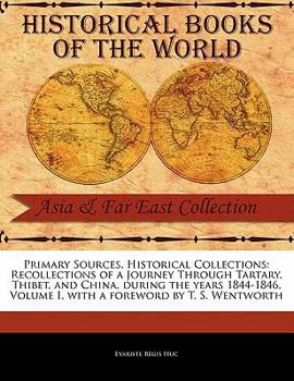 Paperback Recollections of a Journey Through Tartary, Thibet, and China, During the Years 1844-1846, Volume I Book