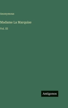 Hardcover Madame La Marquise: Vol. III Book