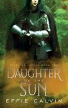 Daughter of the Sun - Book #2 of the Tales of Inthya