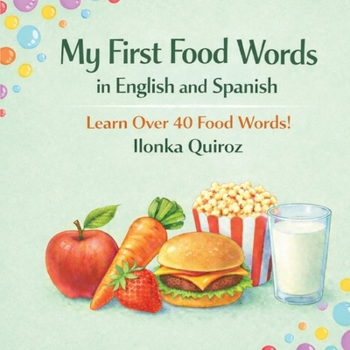 Paperback My First Food Words in English and Spanish Book