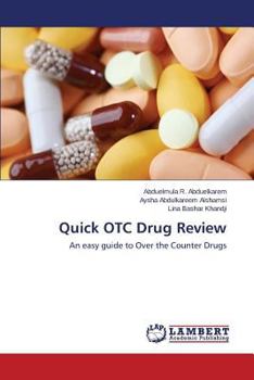 Quick OTC Drug Review: An easy guide to Over the Counter Drugs