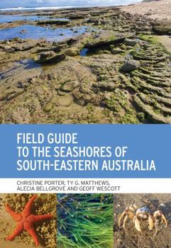Paperback Field Guide to the Seashores of South-Eastern Australia Book