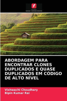 Paperback Abordagem Para Encontrar Clones Duplicados E Quase Duplicados Em Código de Alto Nível [Portuguese] Book