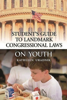 Hardcover Student's Guide to Landmark Congressional Laws on Youth Book