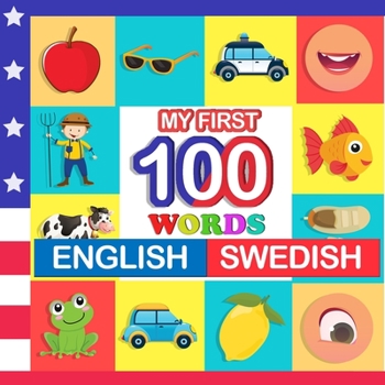 Paperback my first 100 words English-Swedish: Learn Swedish for kids aged 2-7 Book