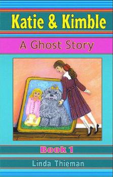 Hardcover Katie & Kimble: A Ghost Story Book