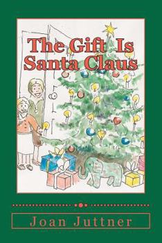 Paperback The Gift Is Santa Claus Book