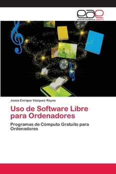 Paperback Uso de Software Libre para Ordenadores [Spanish] Book