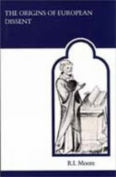 The Origins of European Dissent (MART: The Medieval Academy Reprints for Teaching)