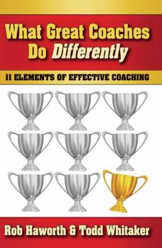 Hardcover What Great Coaches Do Differently: 11 Elements of Effective Coaching Book