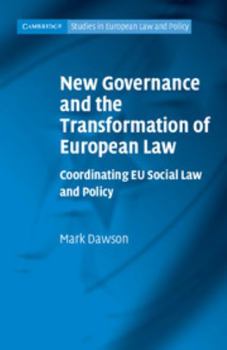 Hardcover New Governance and the Transformation of European Law: Coordinating EU Social Law and Policy Book