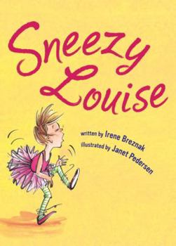 Hardcover Sneezy Louise Book