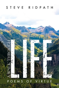 Paperback A Walk Through Life: Poems of Virtue Book