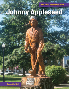 Library Binding Johnny Appleseed: The Making of a Myth Book