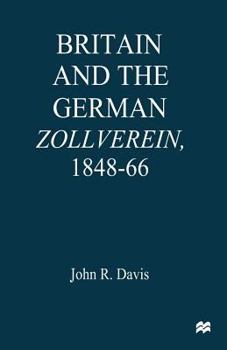 Paperback Britain and the Germanzollverein, 1848-66 Book