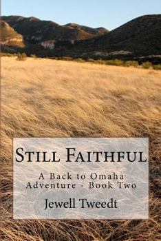 Paperback Still Faithful: A Back to Omaha Adventure Book