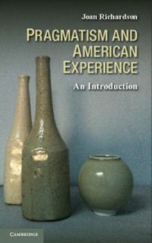 Hardcover Pragmatism and American Experience: An Introduction Book