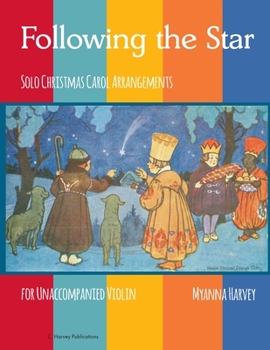 Paperback Following the Star, Solo Christmas Carol Arrangements for Unaccompanied Violin Book
