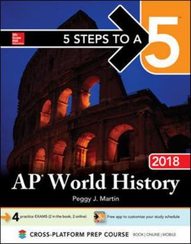 Paperback 5 Steps to a 5: AP World History 2018, Edition Book