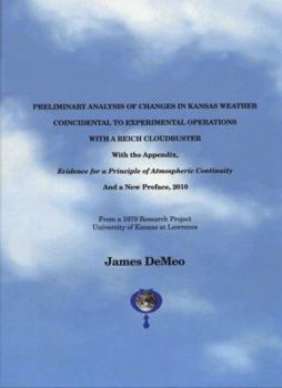 Hardcover Preliminary Analysis of Changes in Kansas Weather Coincidental to Experimental Operations with a Reich Cloudbuster Book