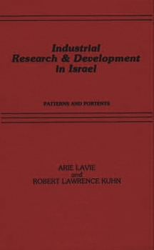 Hardcover Industrial Research and Development in Israel: Patterns and Portents Book