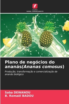 Plano de negócios do ananás(Ananas comosus) (Portuguese Edition)