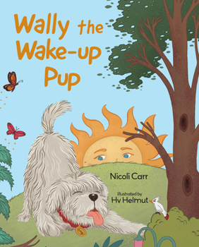 Hardcover Wally the Wake-Up Pup Book