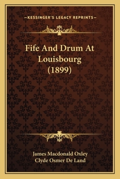 Paperback Fife And Drum At Louisbourg (1899) Book