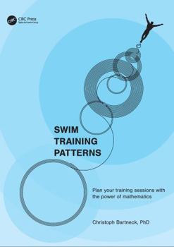 Paperback Swim Training Patterns: Plan Your Training Sessions with the Power of Mathematics Book