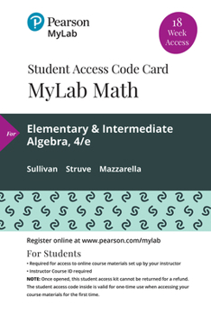 Misc. Mylab Math with Pearson Etext -- 18 Week Standalone Access Card -- For Elementary & Intermediate Algebra Book