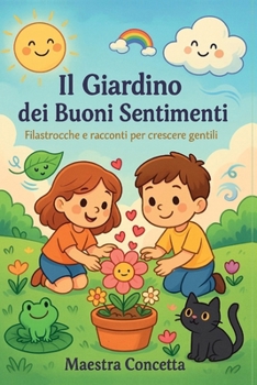 Paperback Il Giardino dei Buoni Sentimenti [Italian] Book