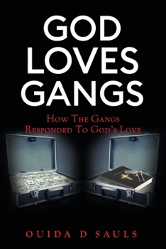 God Loves Gangs: How The Gangs Responded To God's Love