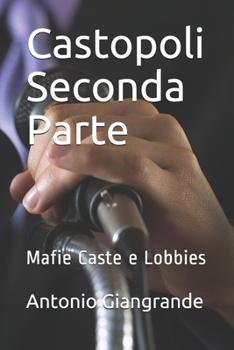 Paperback Castopoli Seconda Parte: Mafie Caste e Lobbies [Italian] Book