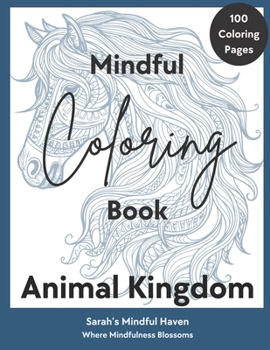 Animal Kingdom: Mindful Coloring Book