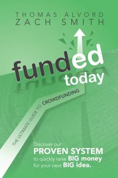 Paperback Funded Today: The Ultimate Guide to Crowdfunding Book