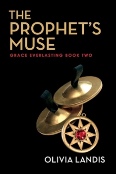 Paperback The Prophet's Muse: Grace Everlasting Book 2 Volume 2 Book