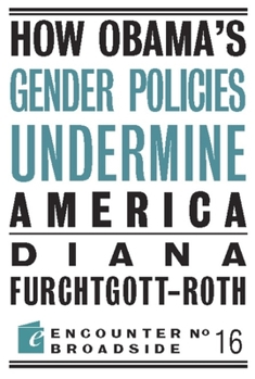 Paperback How Obama?s Gender Policies Undermine America Book