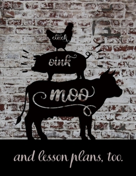 Paperback Cluck, Oink, Moo and Lesson Plans, too: Teacher Planner Book