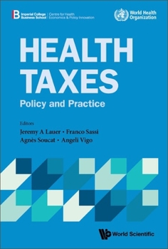 Hardcover Health Taxes: Policy and Practice Book