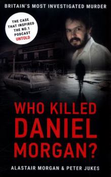 Paperback Who Killed Daniel Morgan?: Britain's Most Investigated Murder Book