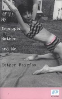 Paperback My Improper Mother and Me Book