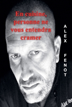 Paperback En cuisine, personne ne vous entendra cramer [French] Book