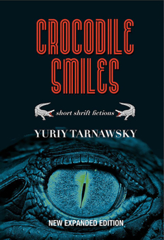 Paperback Crocodile Smiles: Short Shrift Fictions Book