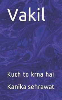 Paperback Vakil: Kuch toh krna hai Book