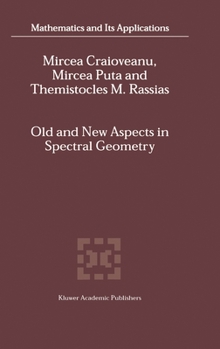 Hardcover Old and New Aspects in Spectral Geometry Book