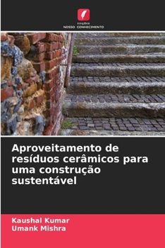 Paperback Aproveitamento de resíduos cerâmicos para uma construção sustentável [Portuguese] Book