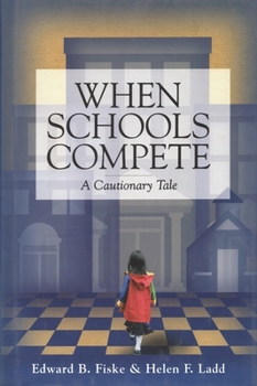 Paperback When Schools Compete: A Cautionary Tale Book